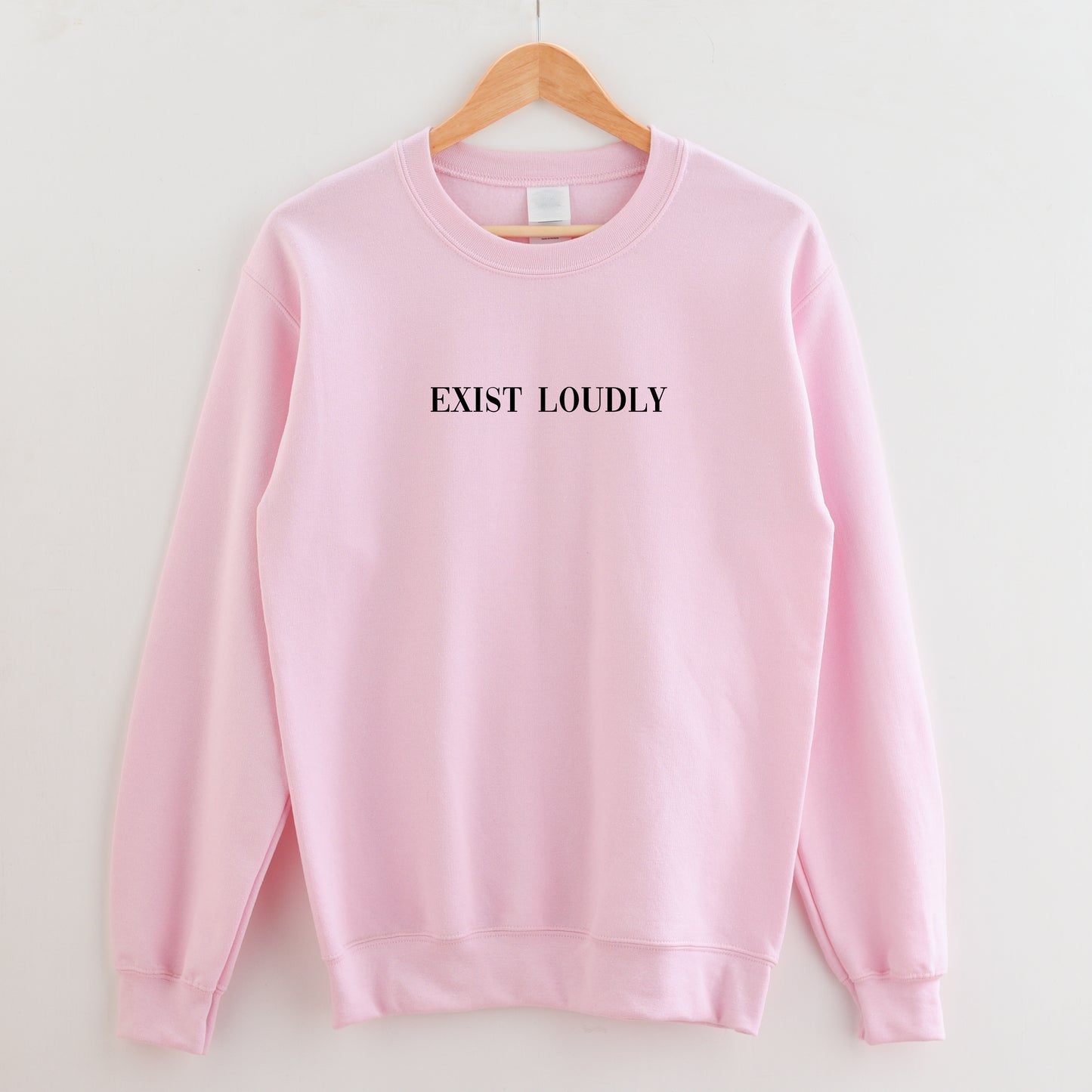 Exist Loudly Sweatshirt