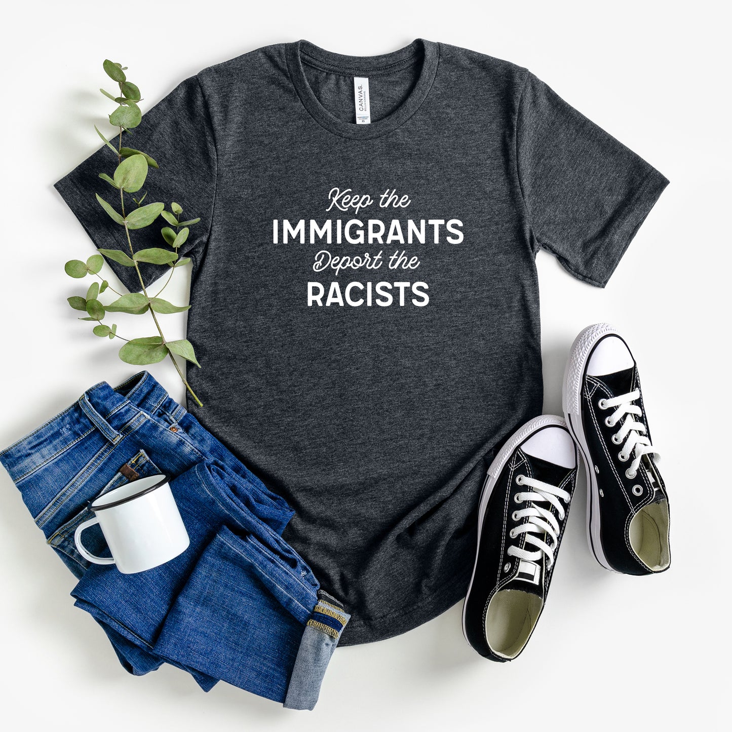Keep the Immigrants Deport the Racists T-Shirt