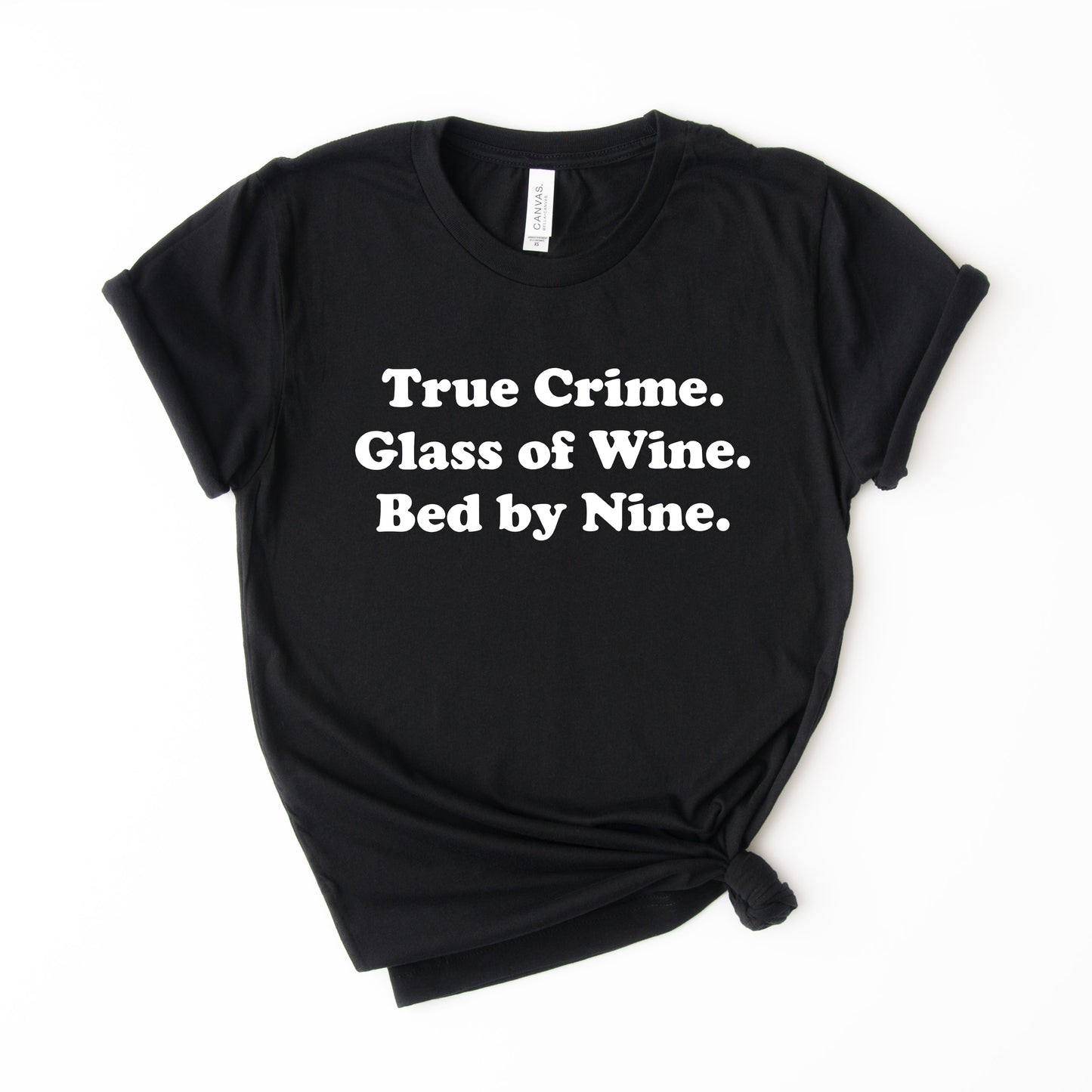 True Crime Glass of Wine Bed by Nine T-Shirt