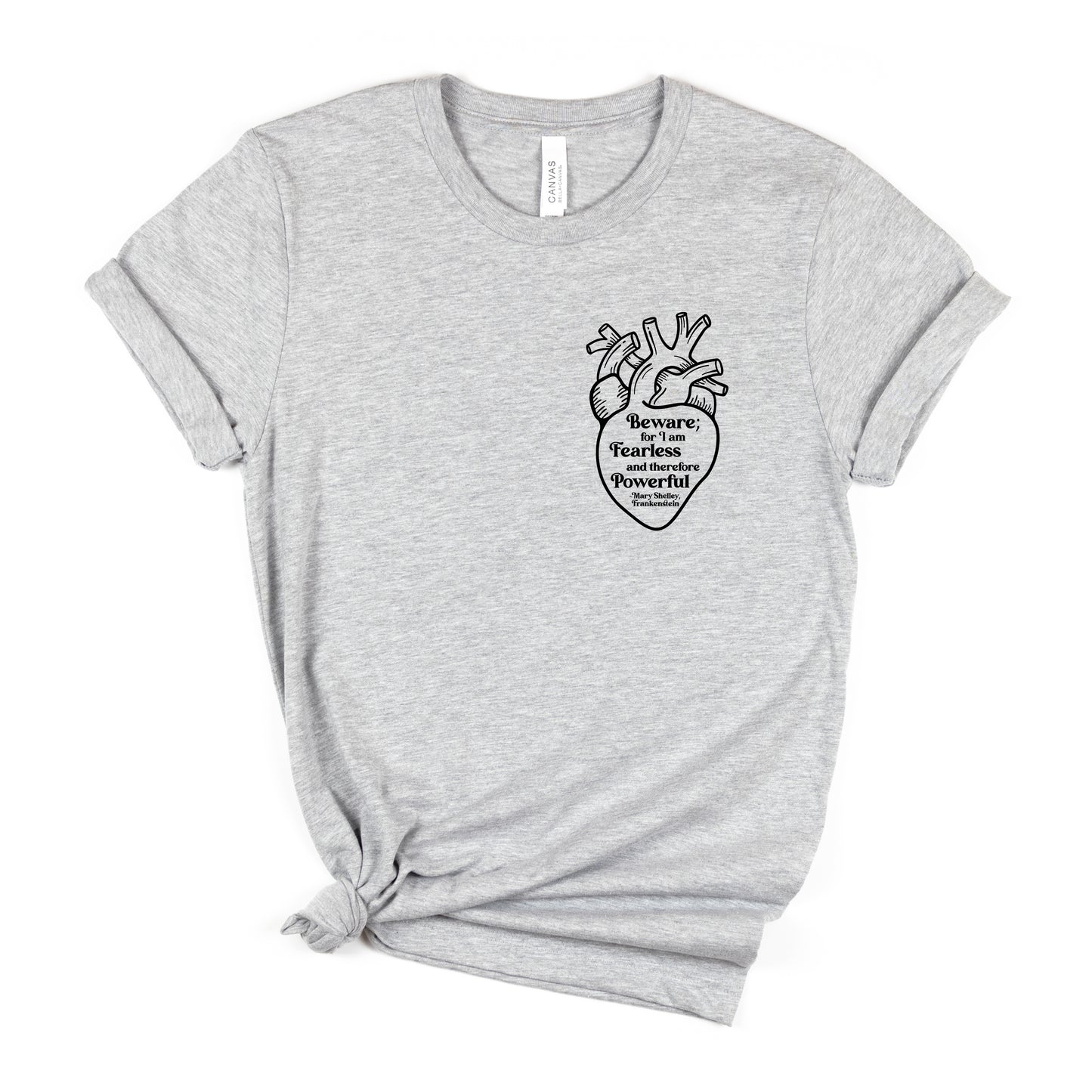 Beware for I am Fearless and Therefore Powerful T-Shirt