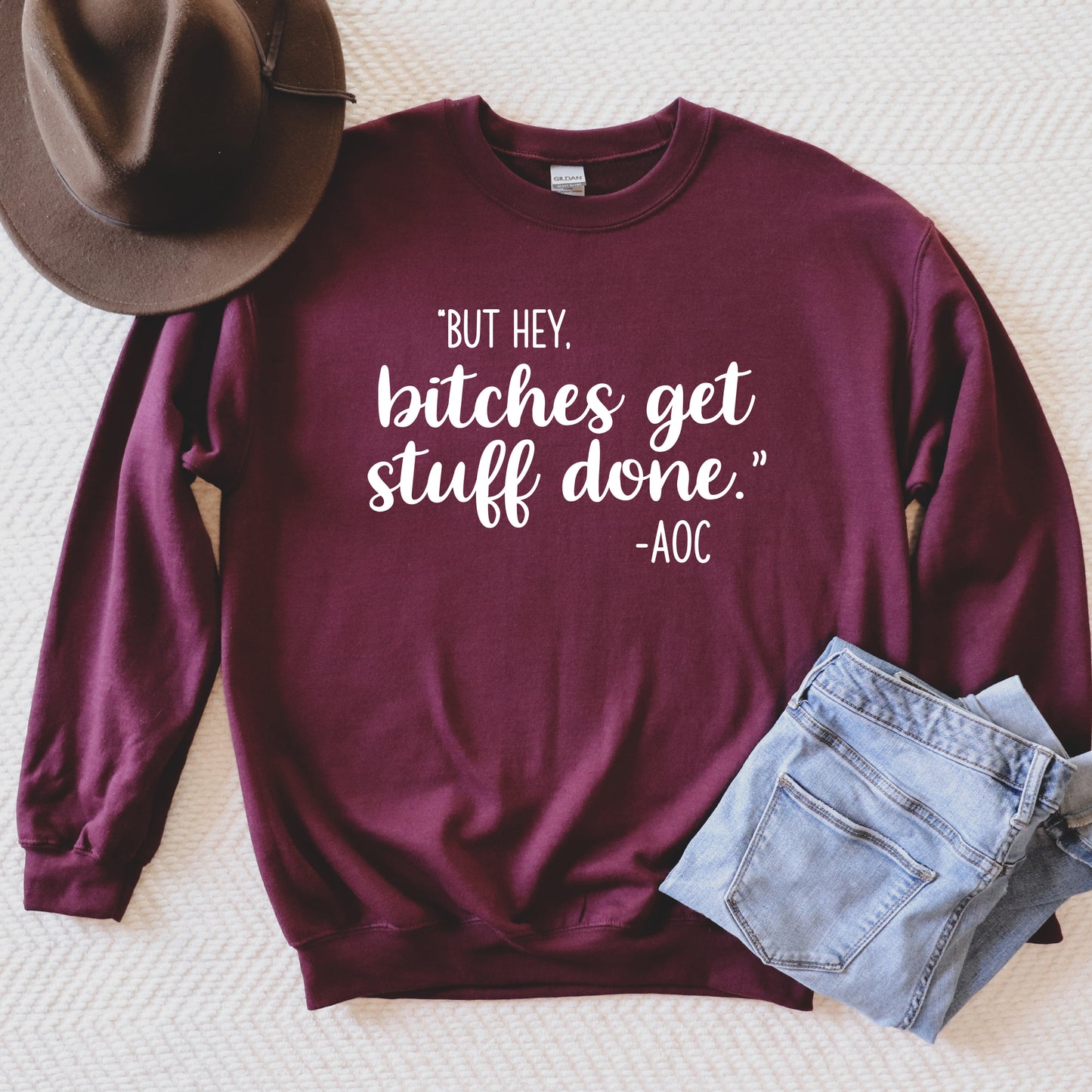 Bitches Get Stuff Done Sweatshirt