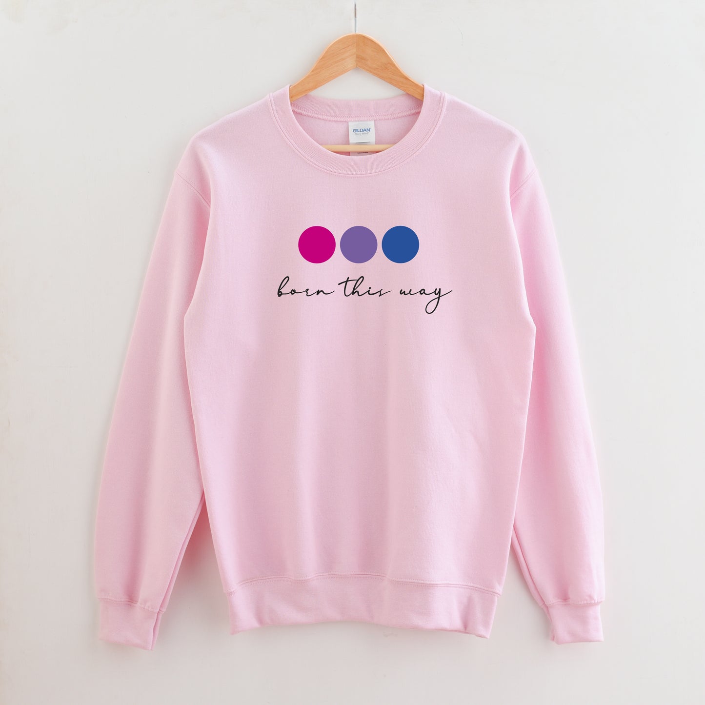 Born This Way Sweatshirt