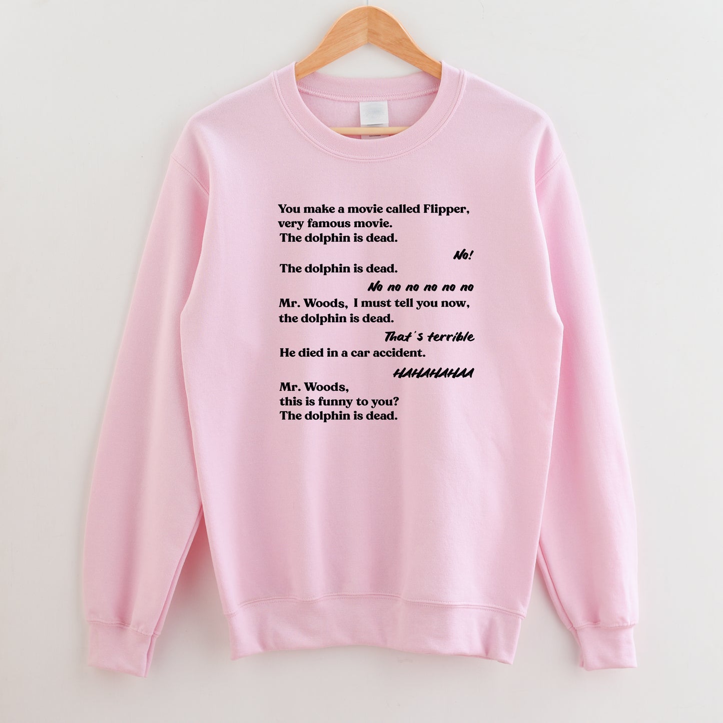 Mr Woods The Dolphin is Dead Sweatshirt