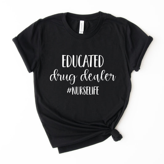 Educated Drug Dealer T-Shirt