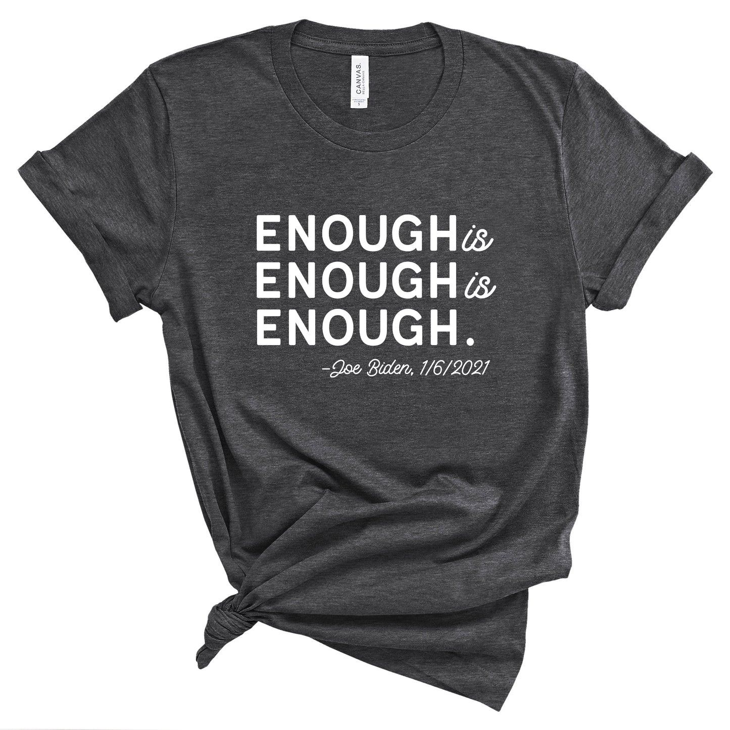Enough is Enough is Enough T-Shirt