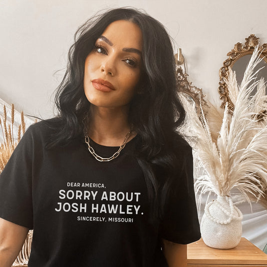 Sorry About Josh Hawley T-Shirt