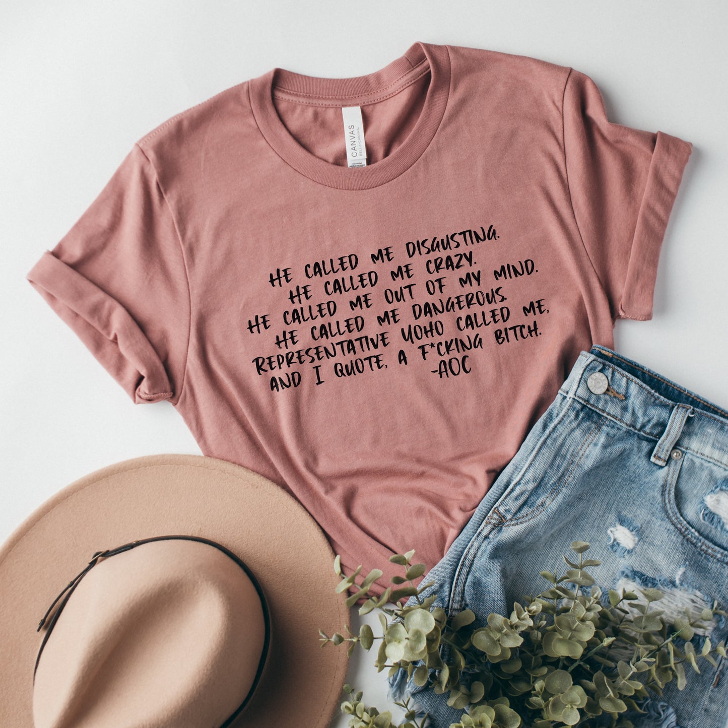 AOC He Called Me T-Shirt