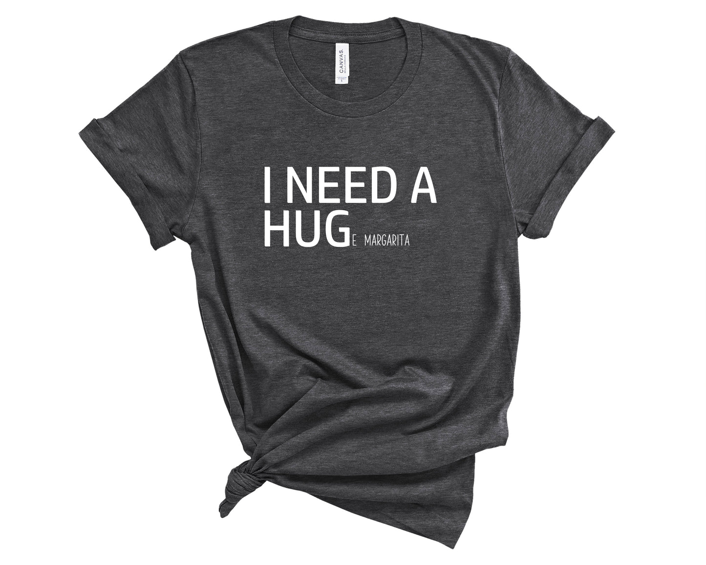 I Need a Huge Margarita T-Shirt