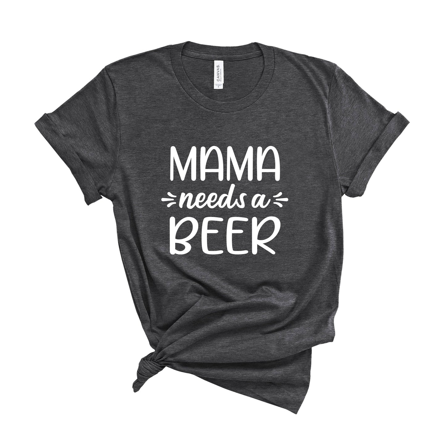 Mama Needs a Beer T-Shirt