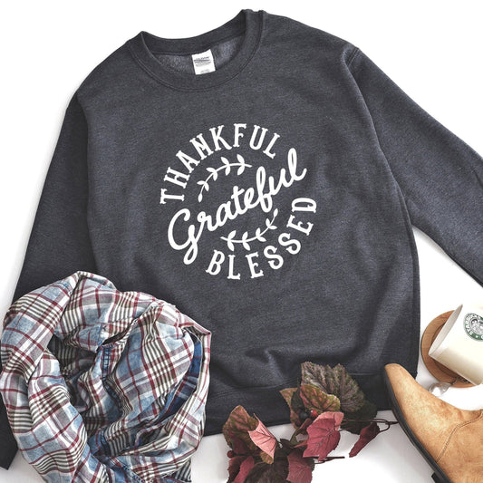 Thankful Grateful Blessed Sweatshirt