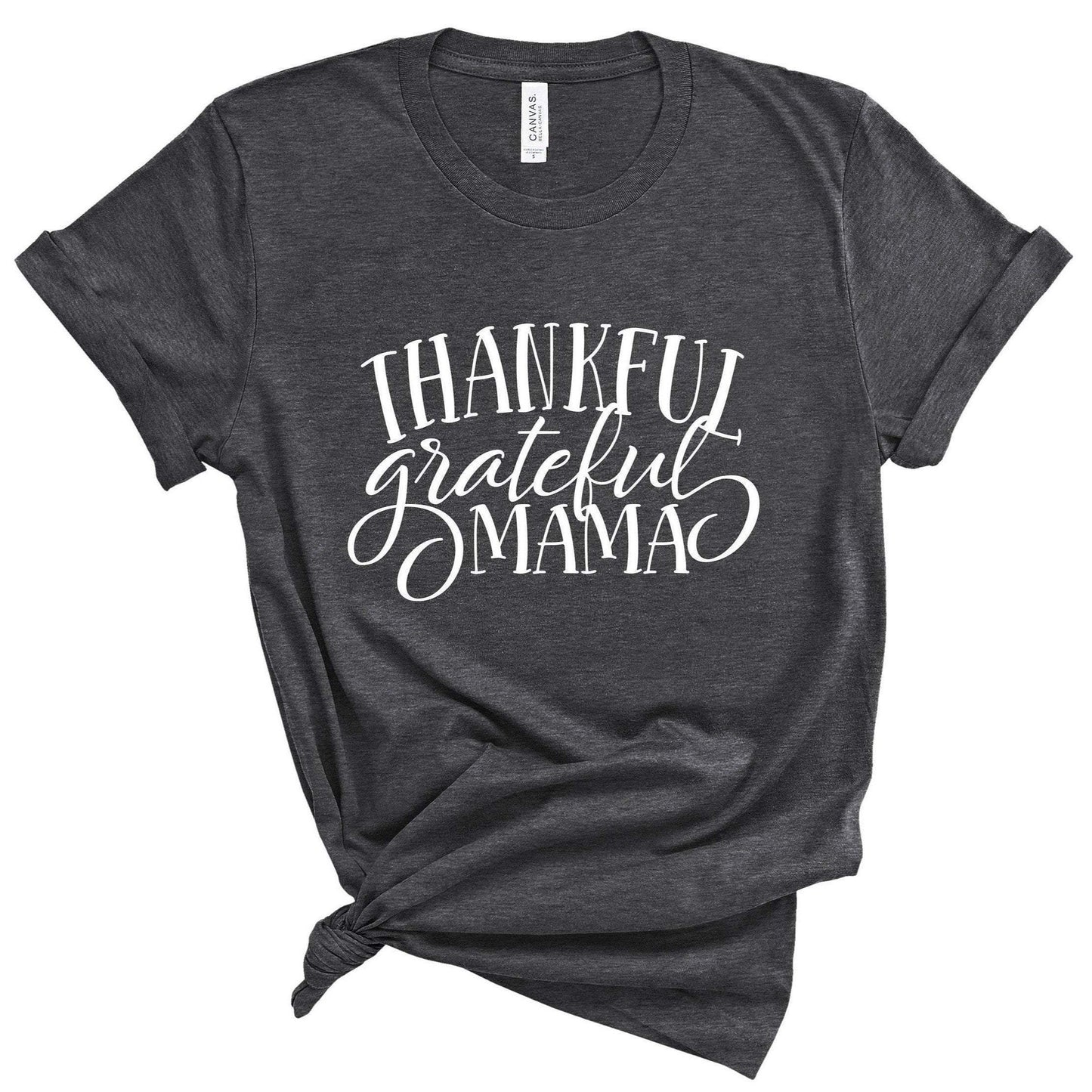 Thankful Grateful Mama T-Shirt