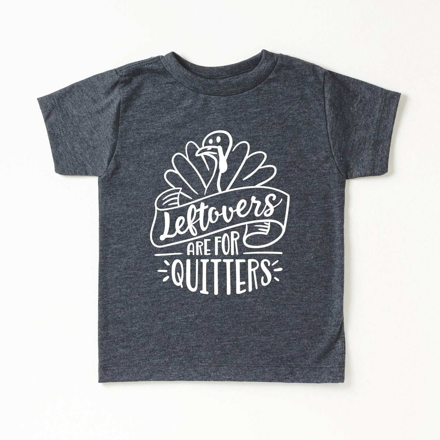Leftovers are for Quitters Youth T-Shirt