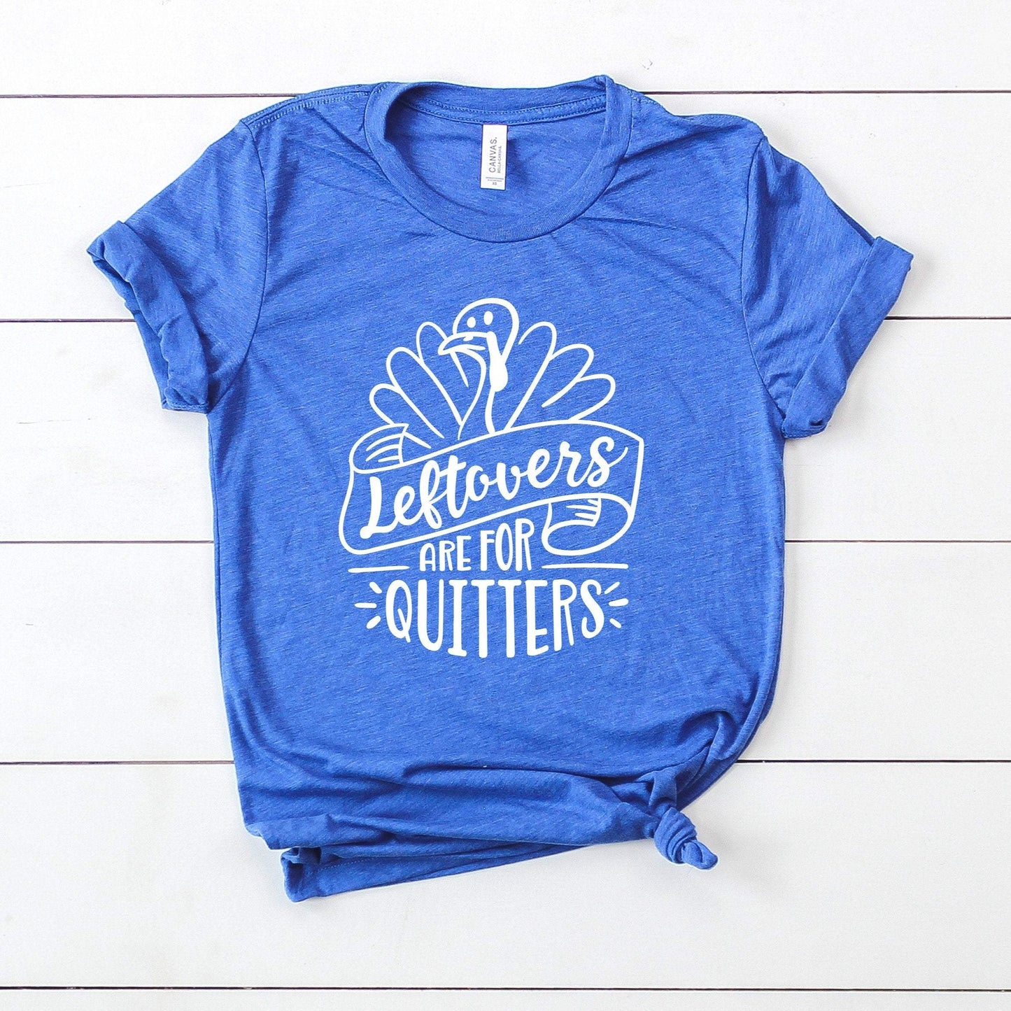 Leftovers Are For Quitters T-Shirt