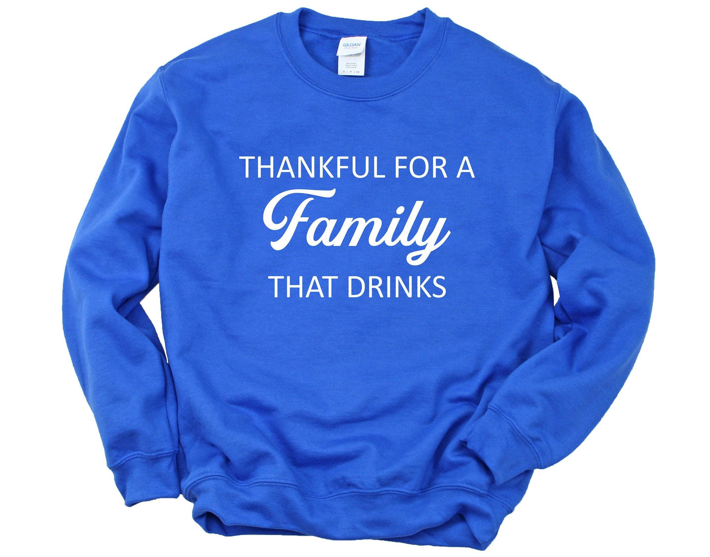 Thankful For a Family That Drinks Sweatshirt