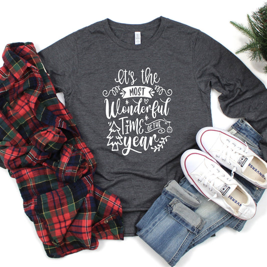 It's the Most Wonderful Time of the Year Long Sleeve Shirt