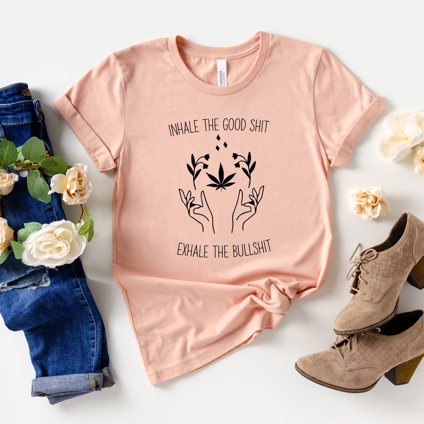 Inhale the Good Shit Exhale the Bullshit T-Shirt