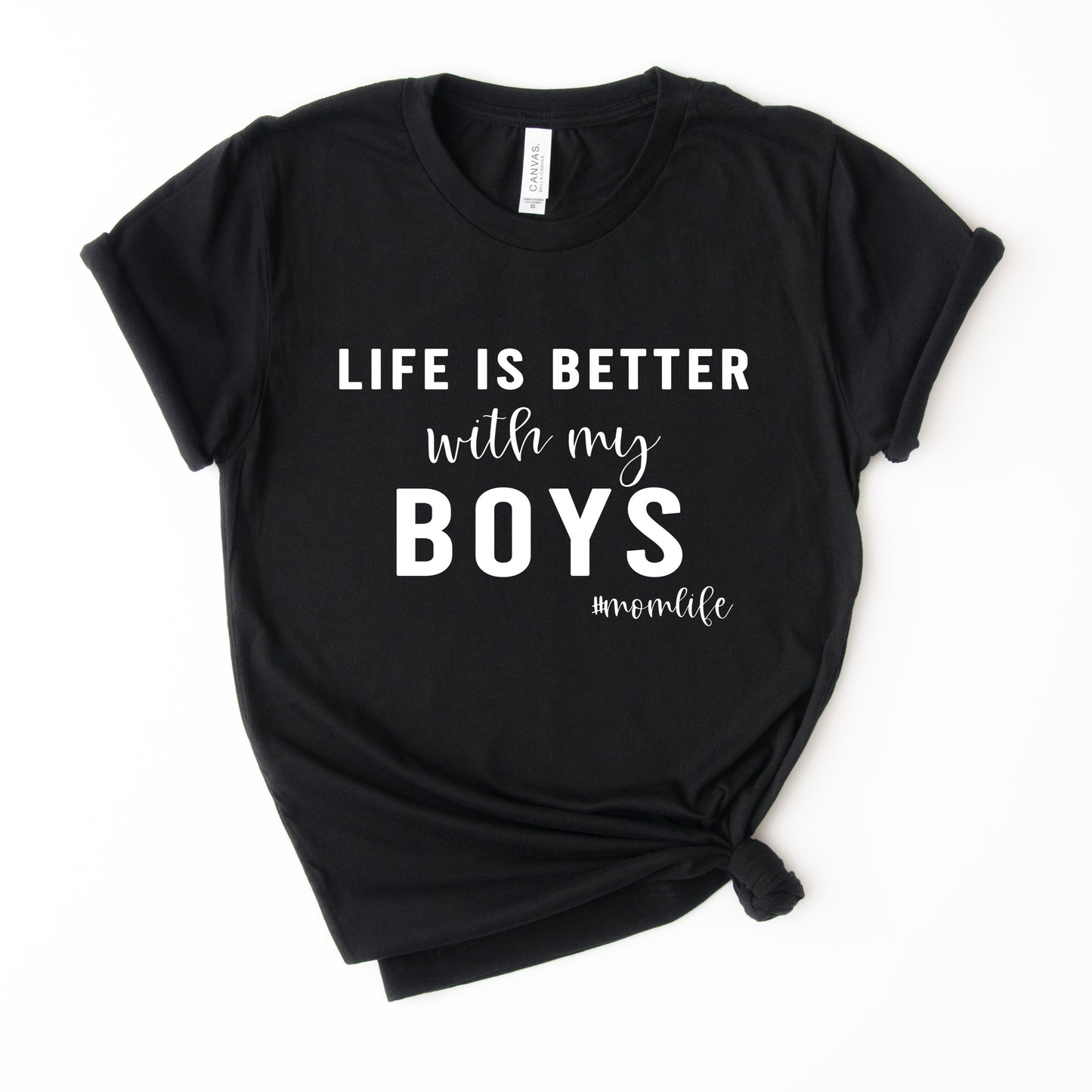 Life is Better with my Boys T-Shirt