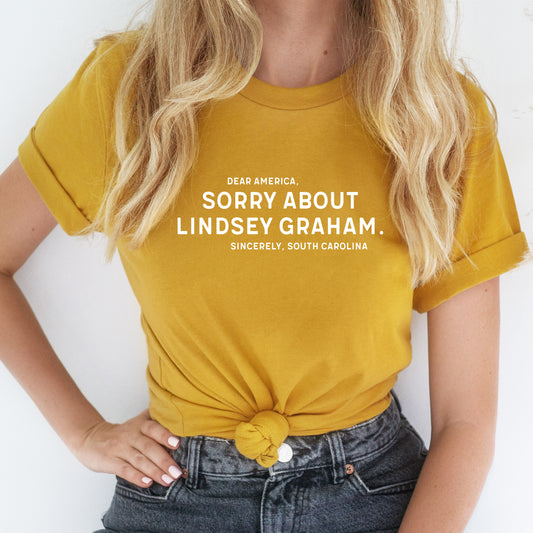 Sorry About Lindsey Graham T-Shirt