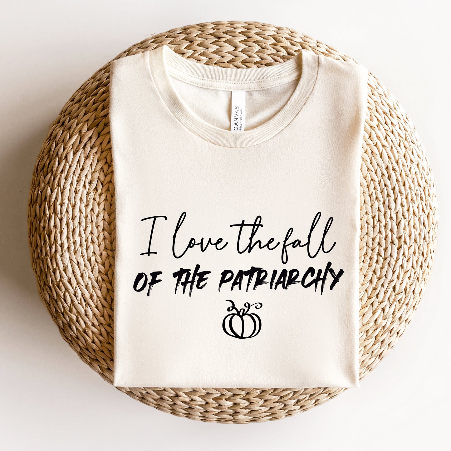 I Love the Fall of the Patriarchy T-Shirt