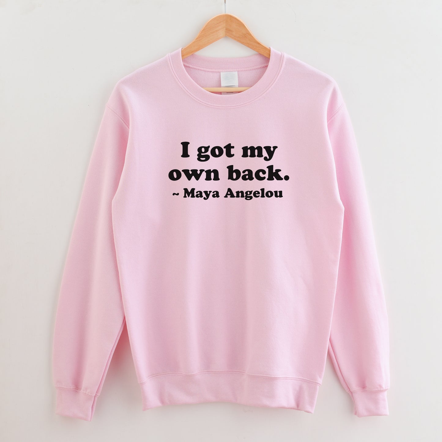 I Got My Own Back Sweatshirt