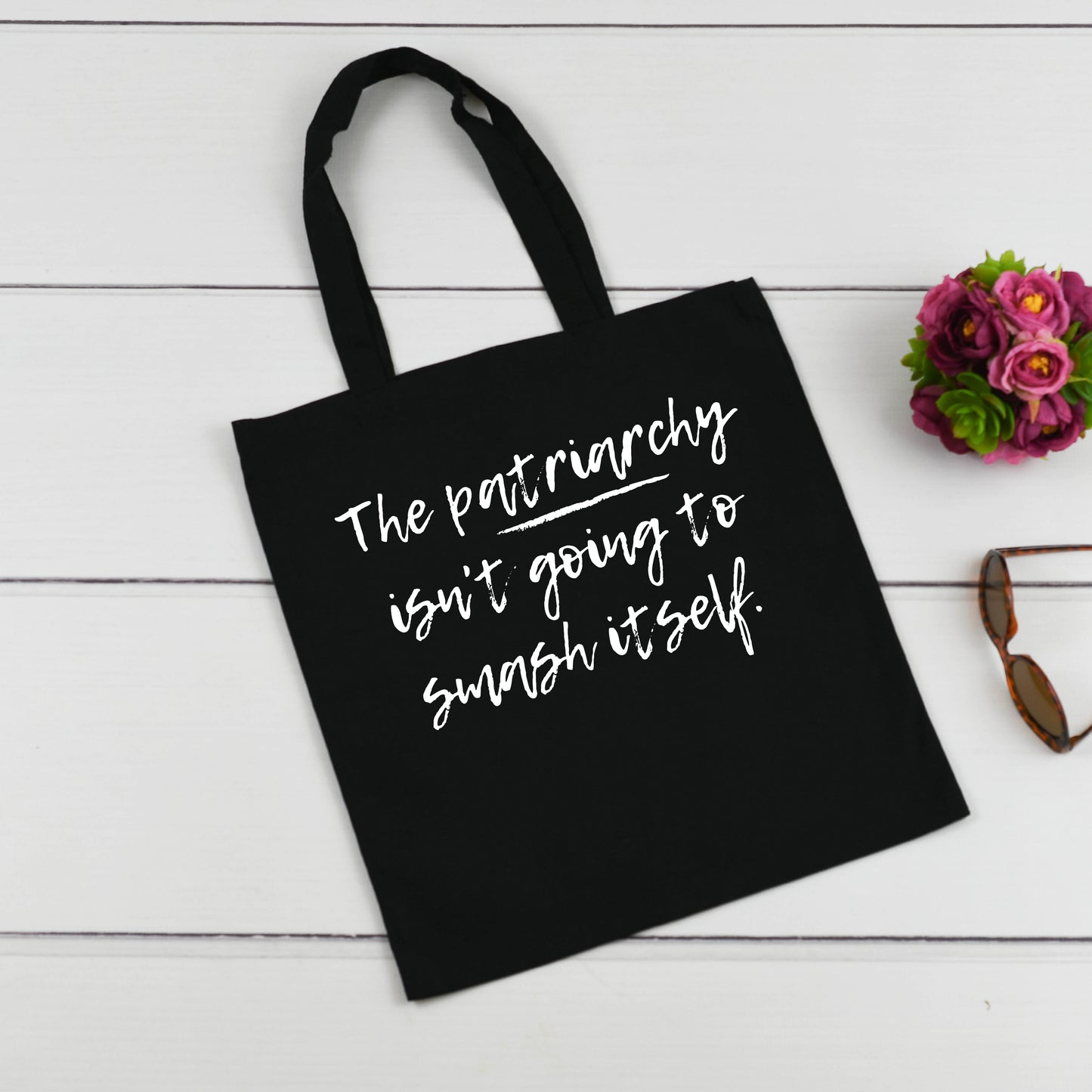 The Patriarchy isn't Going to Smash Itself Tote Bag