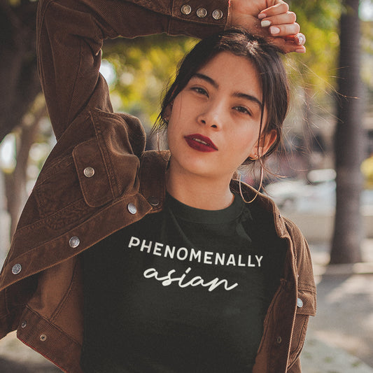 Phenomenally Asian T-Shirt