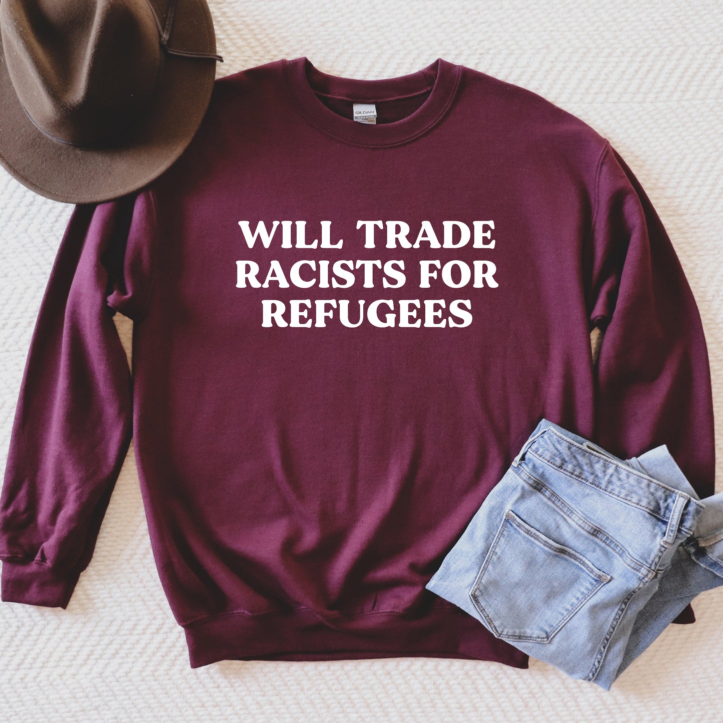 Will Trade Racists for Refugees Sweatshirt