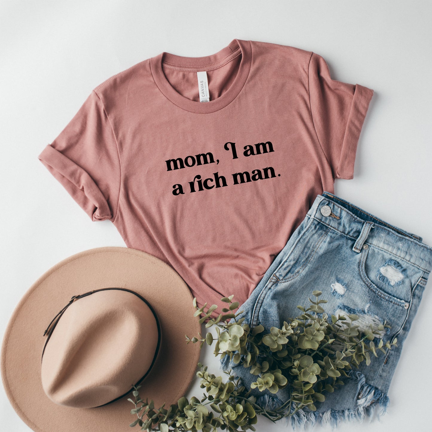 Mom I am a Rich Man T-Shirt