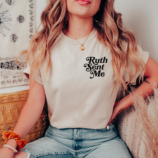 Ruth Sent Me T-Shirt