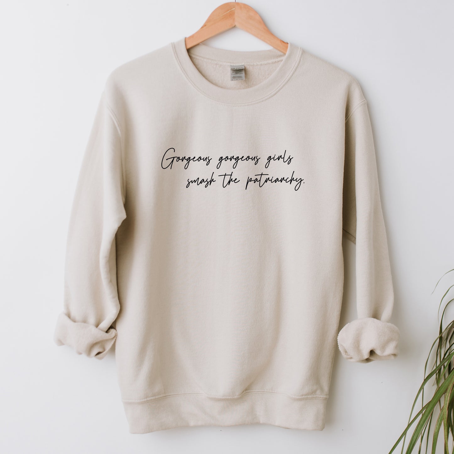 Gorgeous Gorgeous Girls Smash the Patriarchy Sweatshirt