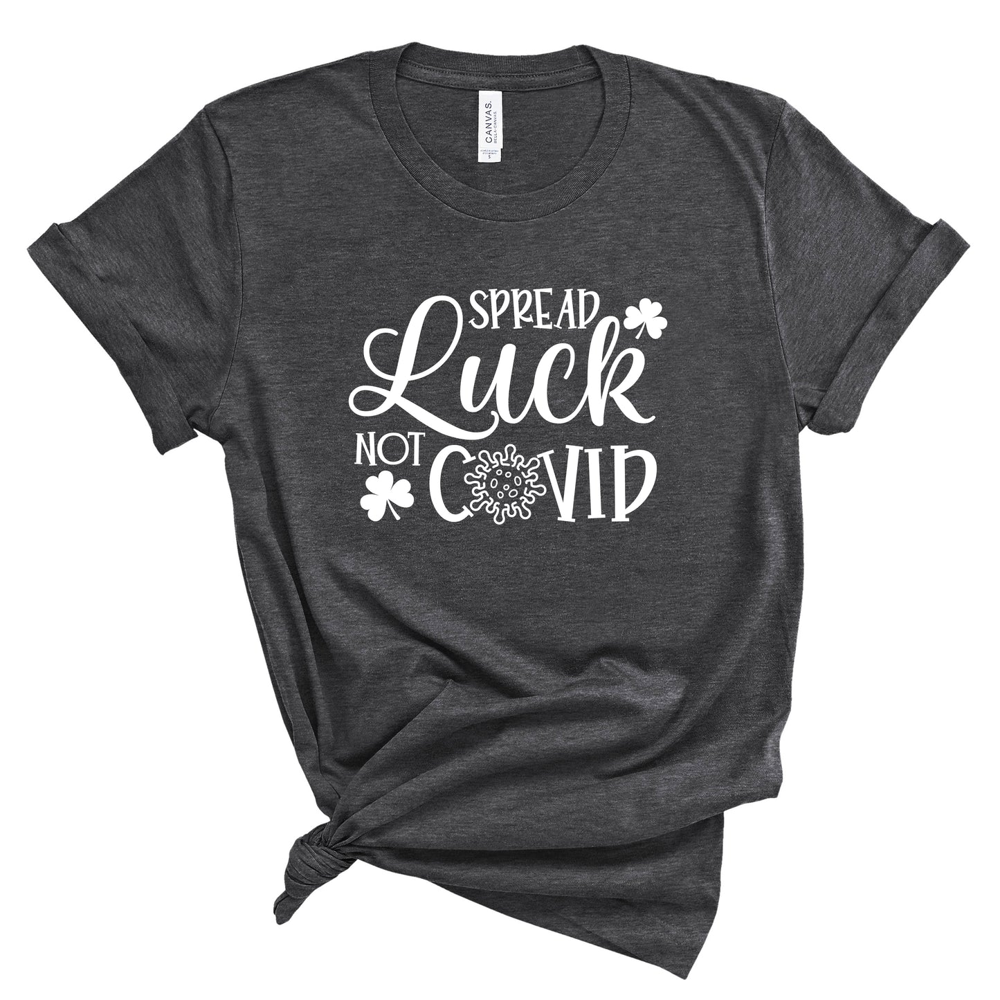 Spread Luck Not Covid T-Shirt