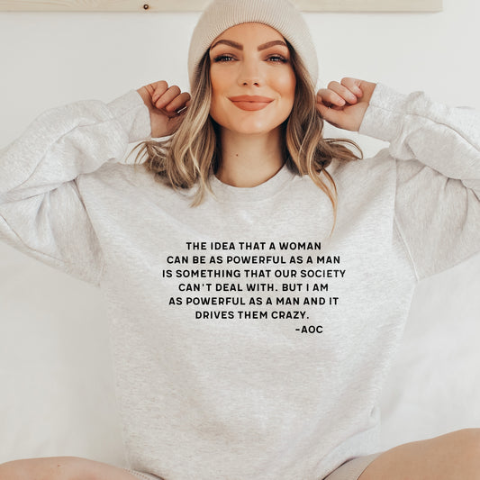 AOC Powerful as a Man Sweatshirt