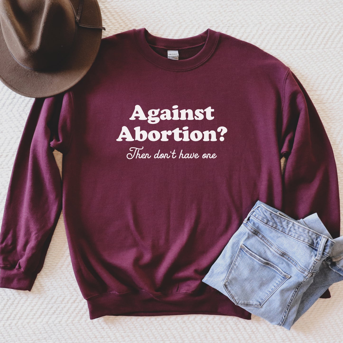 Then Don't Have One Sweatshirt