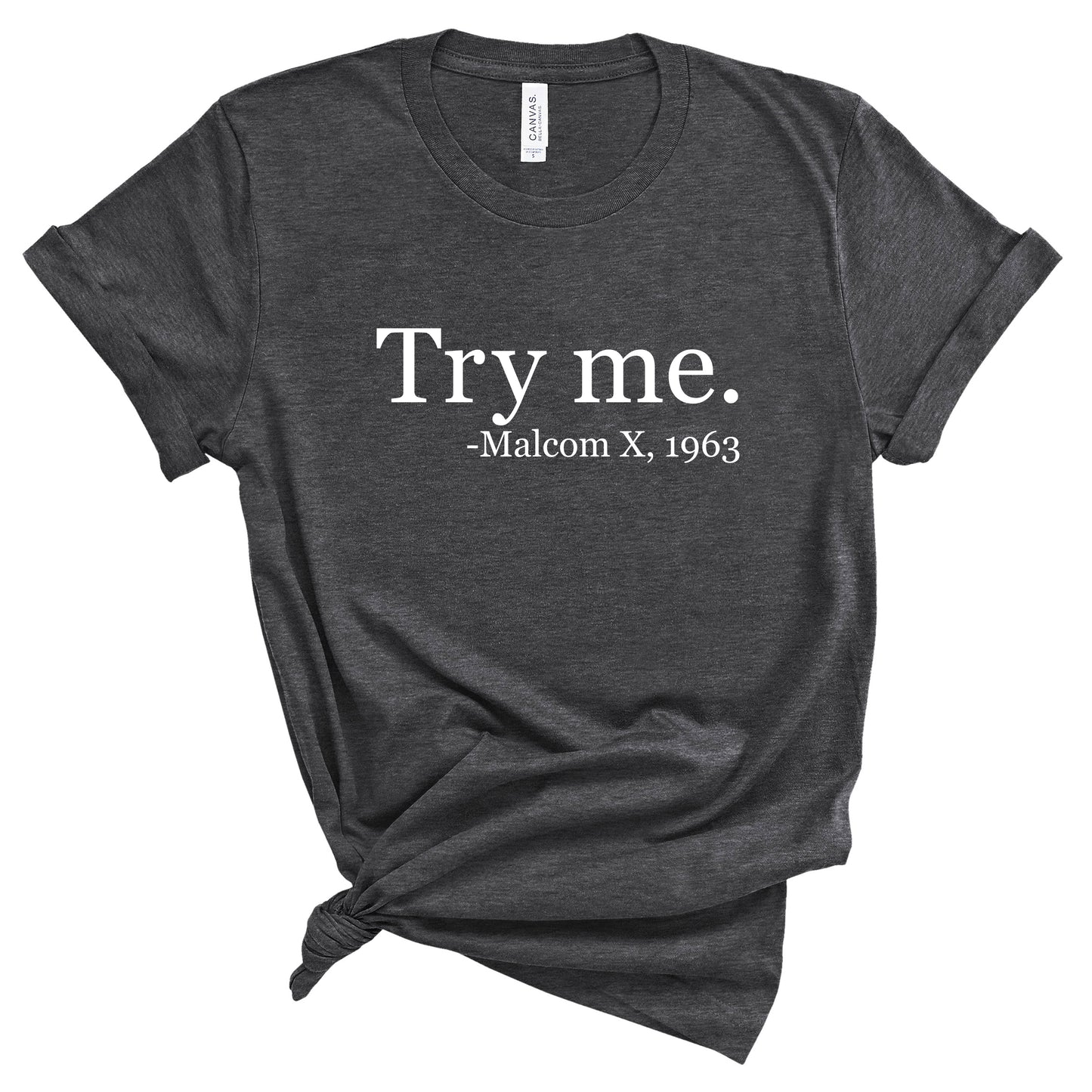 Try Me Malcom X T-Shirt