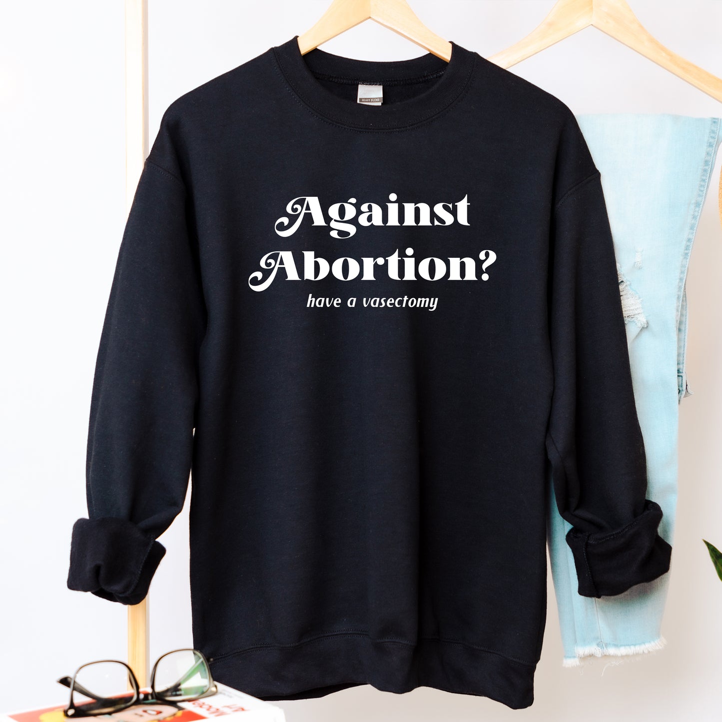 Have a Vasectomy Sweatshirt
