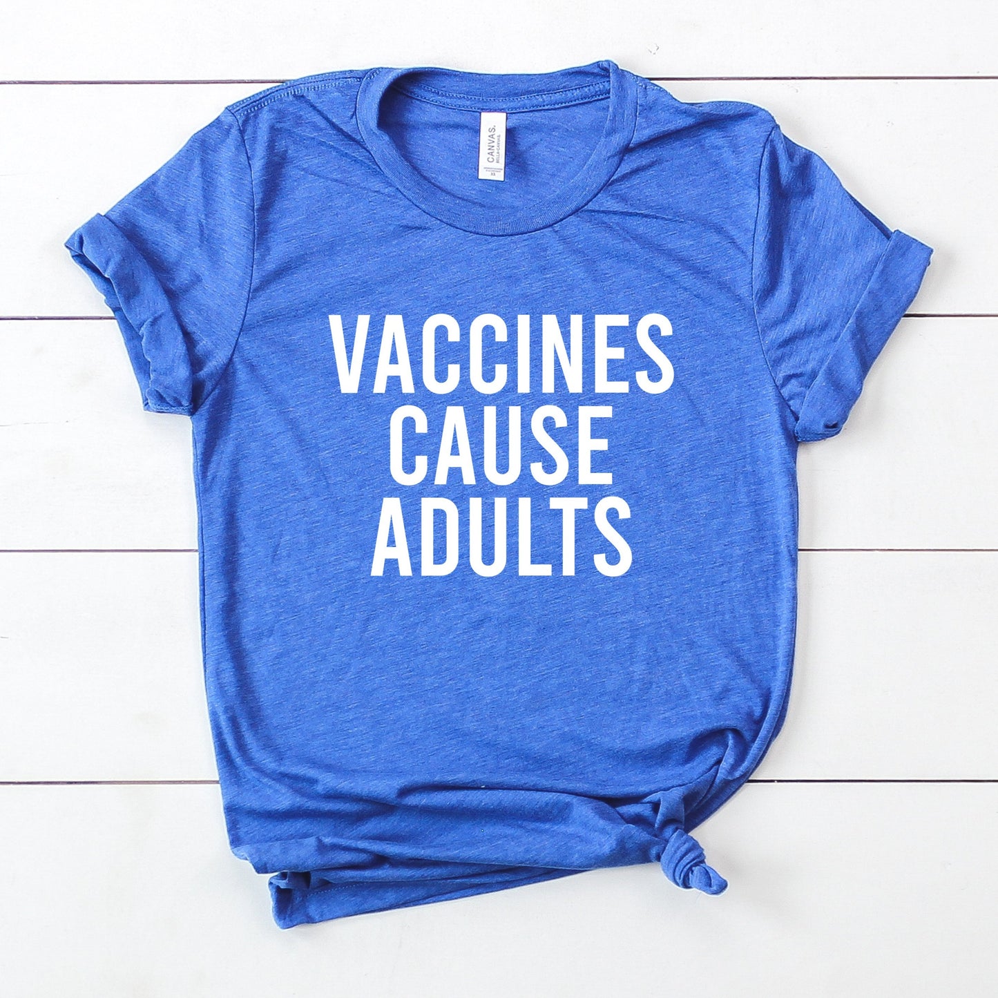 Vaccines Cause Adults T-Shirt