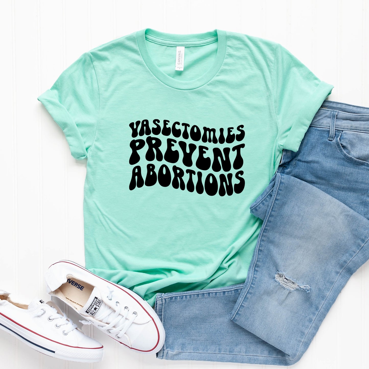 Vasectomies Prevent Abortions T-Shirt