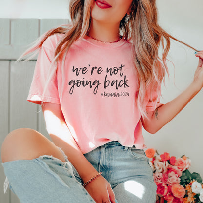 We're Not Going Back T-Shirt