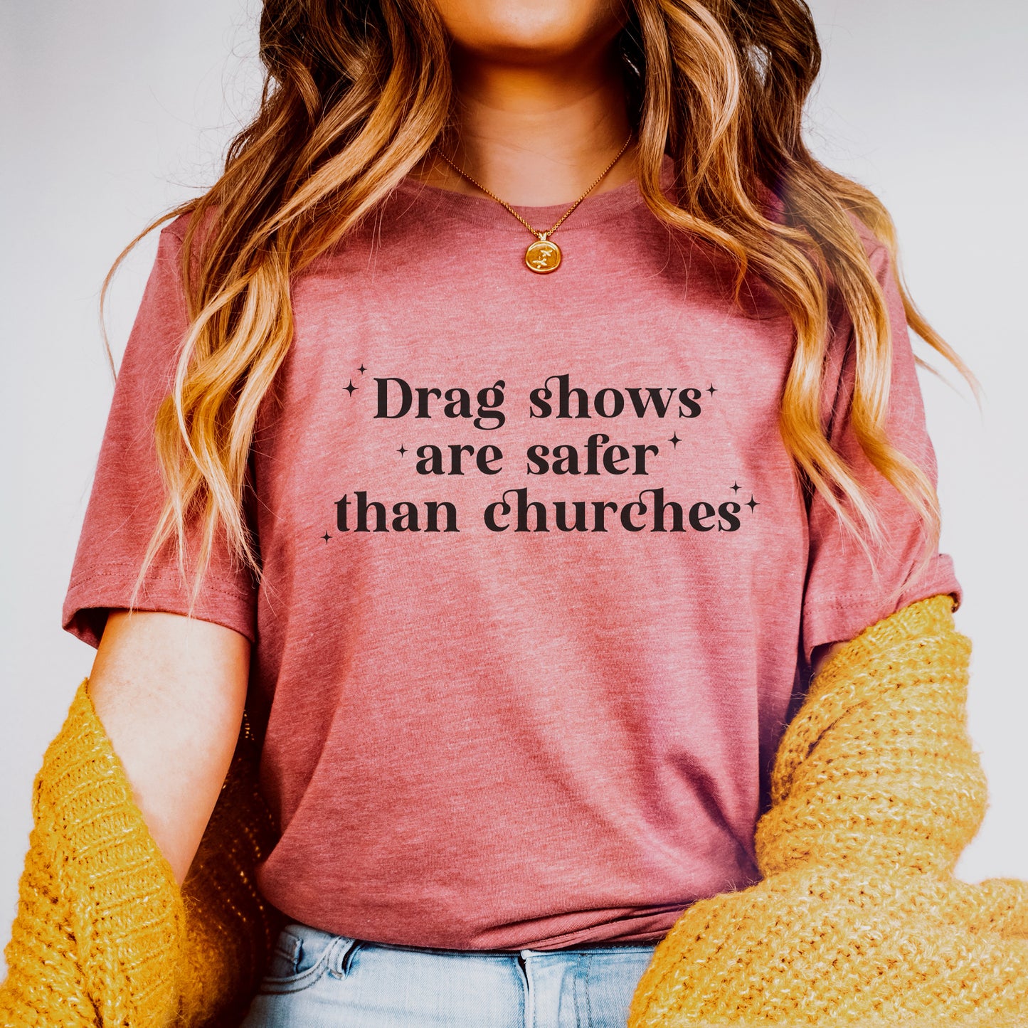 Drag Shows are Safer than Churches T-Shirt