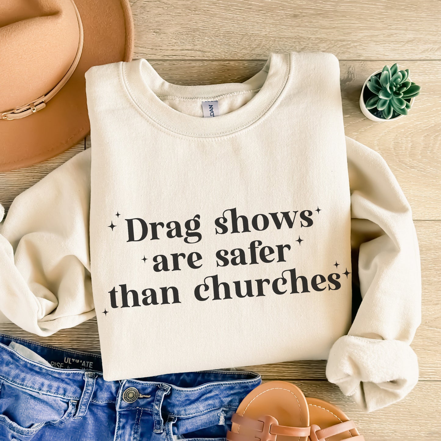 Drag Shows are Safer than Churches Sweatshirt