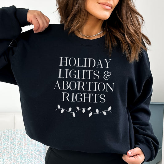 Holiday Lights and Abortion Rights Sweatshirt