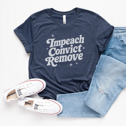Impeach Convict Remove T-Shirt