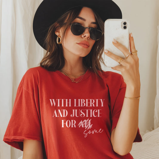 With Liberty and Justice for Some T-Shirt