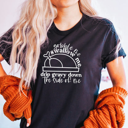 Gobble Me Swallow Me T-Shirt