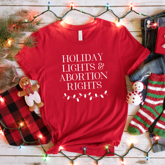 Holiday Lights and Abortion Rights T-Shirt