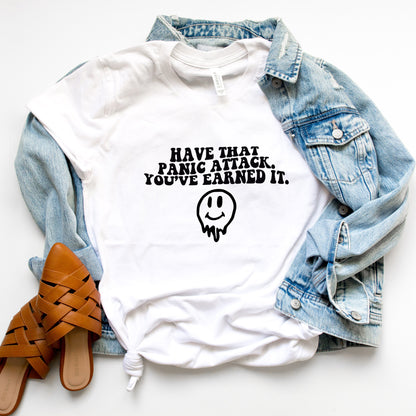 Have that Panic Attack T-Shirt