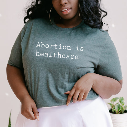 Abortion is Healthcare T-Shirt