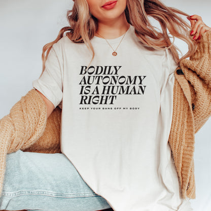Bodily Autonomy is a Human Right T-Shirt