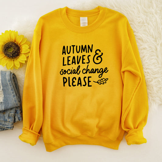 Autumn Leaves and Social Change Sweatshirt