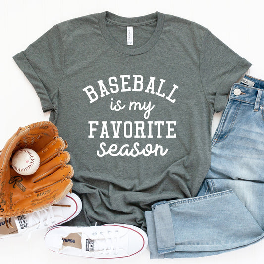 Baseball is my Favorite Season T-Shirt